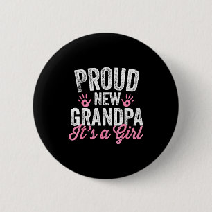 Proud New Grandpa It's A Girl Father Soon To Be Da 6 Cm Round Badge