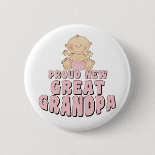 PROUD NEW Great Grandpa Girl 6 Cm Round Badge