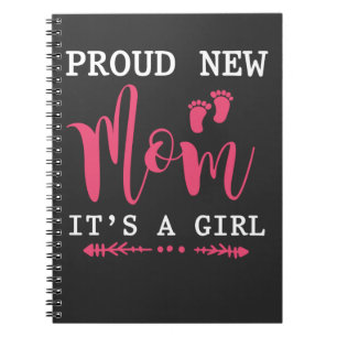 Proud new Mother of a Girl Newborn Baby Mum Notebook