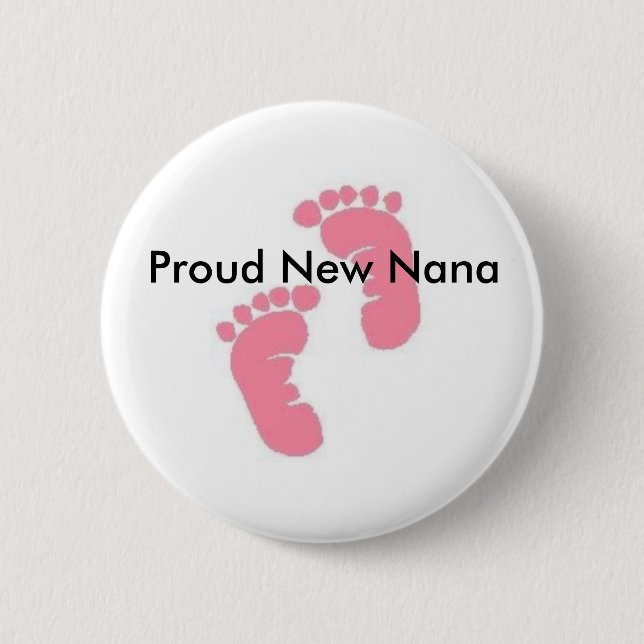 Proud New Nana 6 Cm Round Badge (Front)