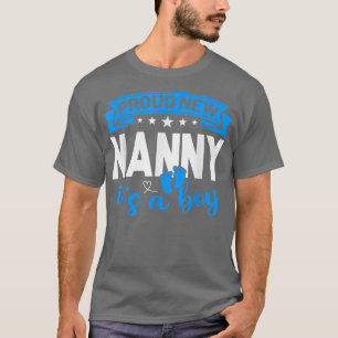 Proud New Nanny It's A Boy Gender Reveal Men Women T-Shirt