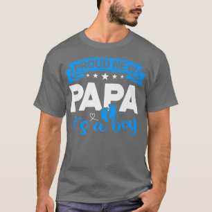 Proud New Papa It's A Boy Gender Reveal Men Women T-Shirt