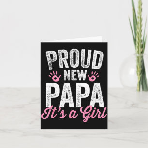 Proud New Papa It's A Girl Father Soon To Be Dad  Card
