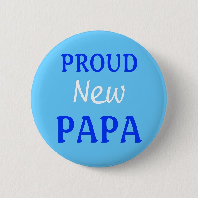 Proud new Papa pin/button 6 Cm Round Badge (Front)