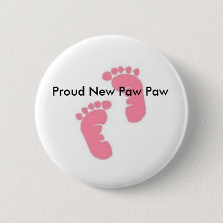 Proud New Paw Paw 6 Cm Round Badge