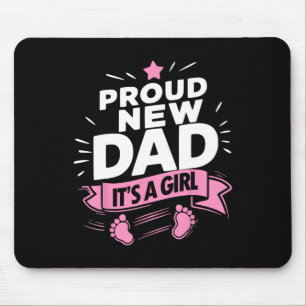 Proud New Soon To Be Dad Girl Shirt New Dad First Mouse Pad