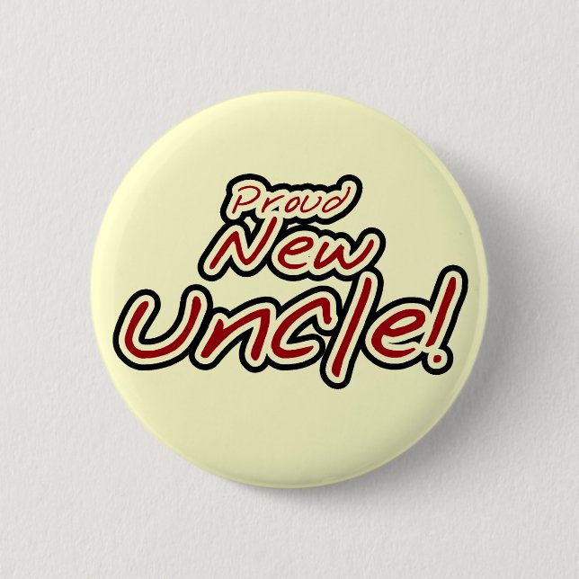 Proud New Uncle - Red and Black Text 6 Cm Round Badge (Front)
