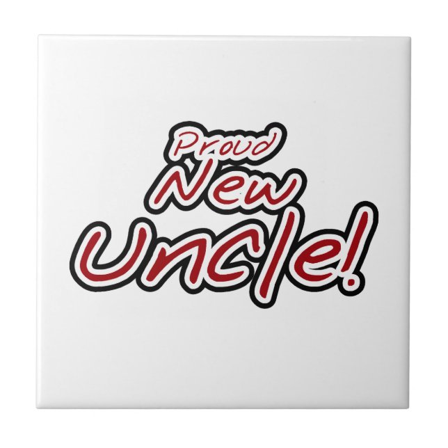 Proud New Uncle Red and Black Text Gifts Tile (Front)