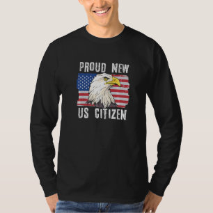 Proud New US Citizen Citizenship New USA Citizen   T-Shirt