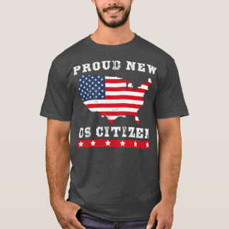Proud New US Citizen United States Citizenship T-Shirt