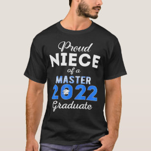 Proud Niece Of 2022 Class Master Graduate Family G T-Shirt