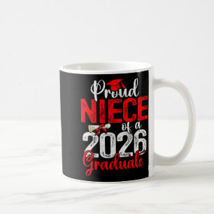 Proud Niece Of A Cl Of 2026 Graduate Senior Gradua Coffee Mug