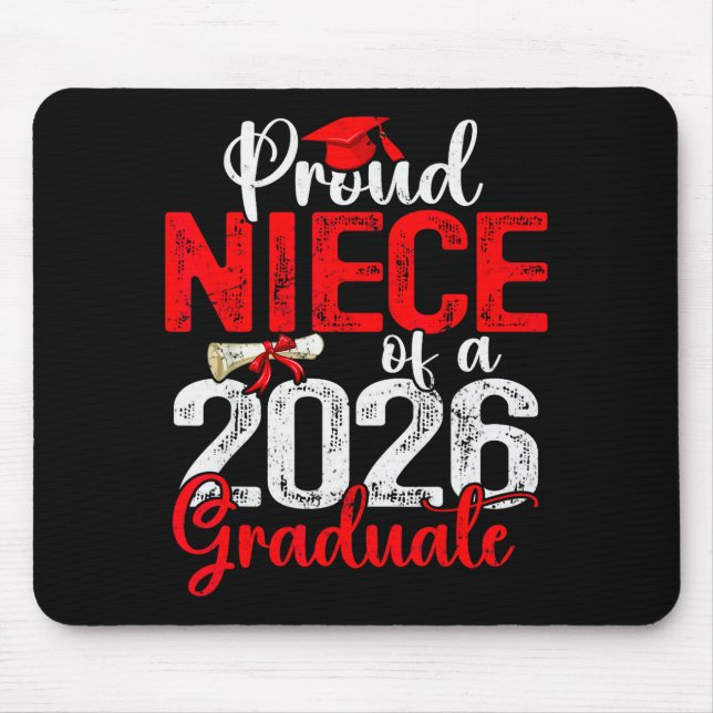 Proud Niece Of A Cl Of 2026 Graduate Senior Gradua Mouse Pad (Front)