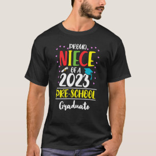Proud Niece of a Class of 2023 Preschool Graduate T-Shirt