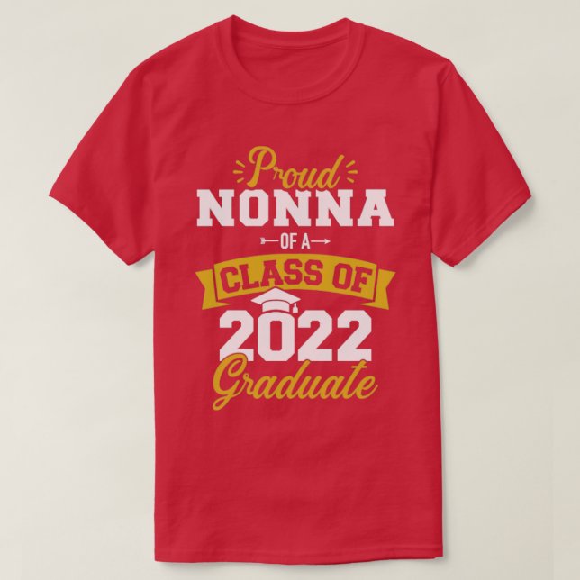 Proud nonna of a class of 2022 graduate senior gra T-Shirt (Design Front)