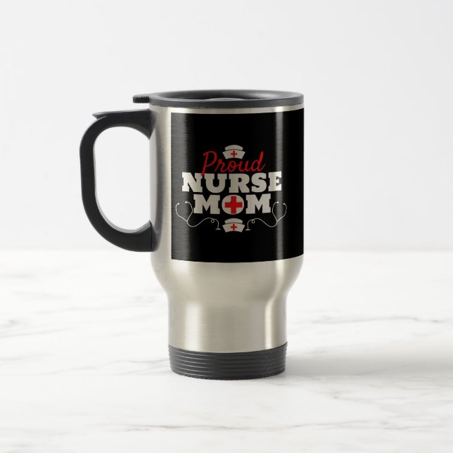 Proud Nurse Mum Travel Mug (Left)