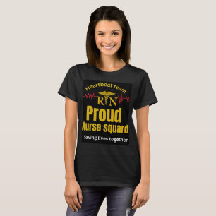 Proud Nurse Squad RN Graduation Shirt Heart Beat
