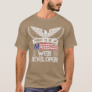 Proud o Be An American Web Developer T-Shirt