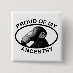 Proud Of My Ancestry Chimp 15 Cm Square Badge