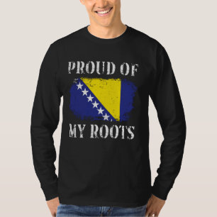 Proud Of My Bosnian Roots Bosnian Flag Bosnia T-Shirt