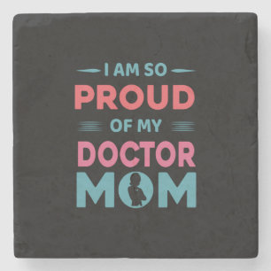 Proud Of My Doctor Mom Stone Coaster