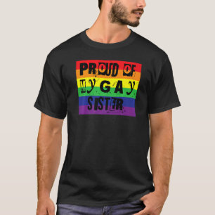 Proud Of My Gay Sister Gay Pride Rainbow Word T-Shirt