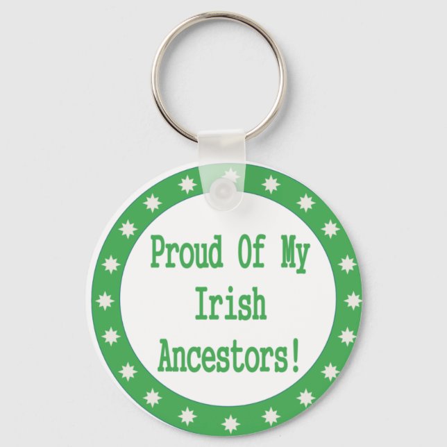 Proud Of My Irish Ancestors Key Ring (Front)