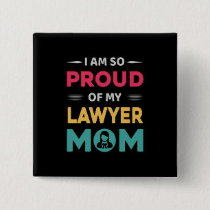 Proud Of My Lawyer Mum 15 Cm Square Badge