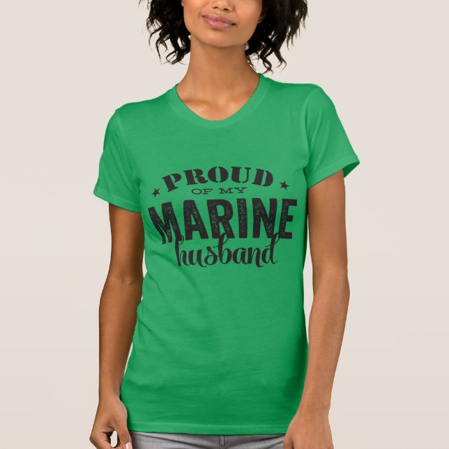 Proud of my MARINE husband T-Shirt (Front)