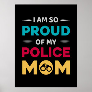 Proud Of My Police Mom Poster