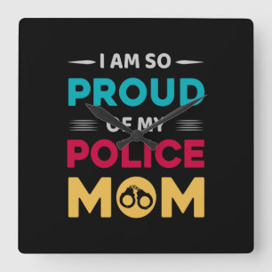 Proud Of My Police Mom Square Wall Clock