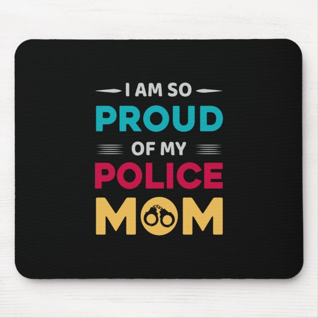 Proud Of My Police Mum Mouse Pad (Front)
