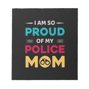 Proud Of My Police Mum Notepad