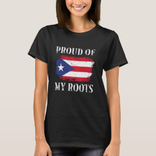 Proud Of My Puerto Rican Roots Puerto Rican Flag P T-Shirt