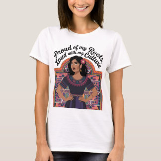 Proud of my roots, loud with my culture T-Shirt