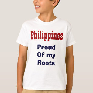 Proud of my roots Philippines t-shirts