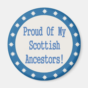 Proud Of My Scottish Ancestors Magnet