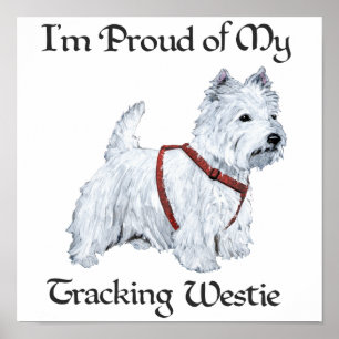 Proud of My Tracking Westie Poster