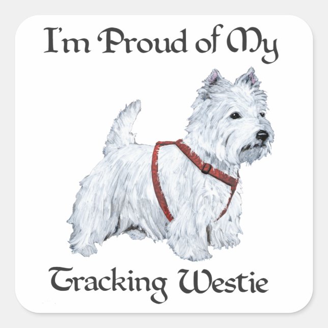 Proud of My Tracking Westie Square Sticker (Front)