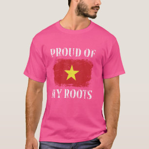 Proud Of My Vietnamese Roots Vietnamese Flag Vietn T-Shirt