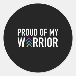 Proud Of My Warrior - Down Syndrome Awareness  Classic Round Sticker
