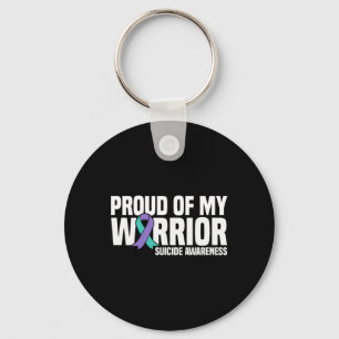 Proud Of My Warrior Suicide Prevention Awareness  Key Ring