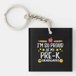 Proud Of Pre-K Graduates Last Day School Teacher Key Ring