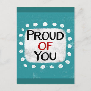 Proud Of You Postcard