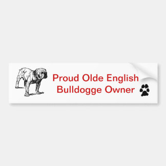 Proud Olde English Bulldogge Owner Bumper Sticker
