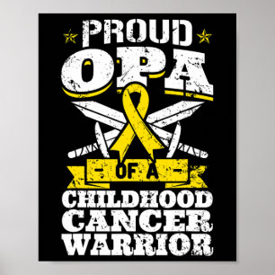 Proud Opa Of A Childhood Cancer Warrior Awareness  Poster