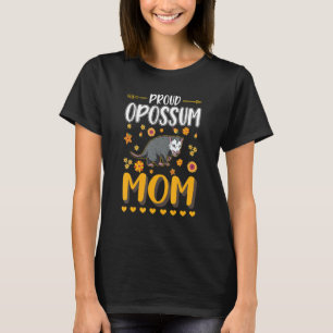 Proud Opossum Mom Possum Opossum T-Shirt
