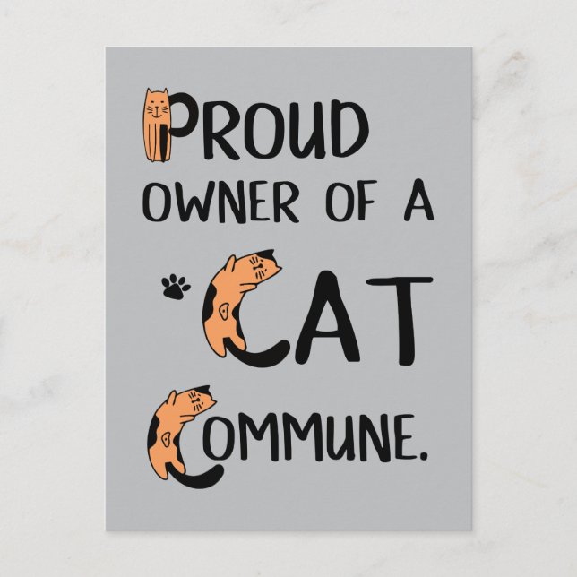 Proud Owner of a Cat Commune funny design Postcard (Front)