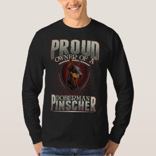 Proud Owner Of A Doberman Pinscher Dog Breed Dog L T-Shirt