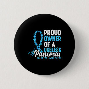 Proud Owner Of A Useless Pancreas T1d Fun Diabetes 6 Cm Round Badge
